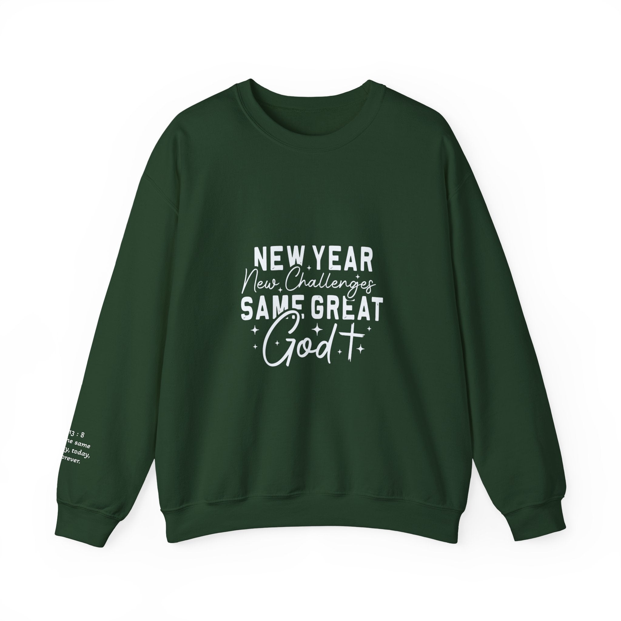 New Year New Challenges Same God Crewneck Sweatshirt