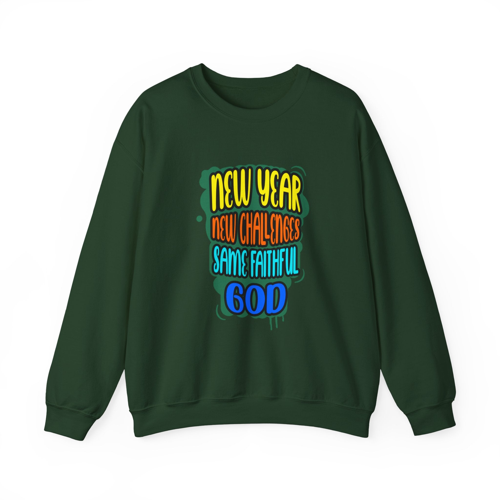 New Year New Challenges Same Faithful God Sweatshirt | Christian New Year