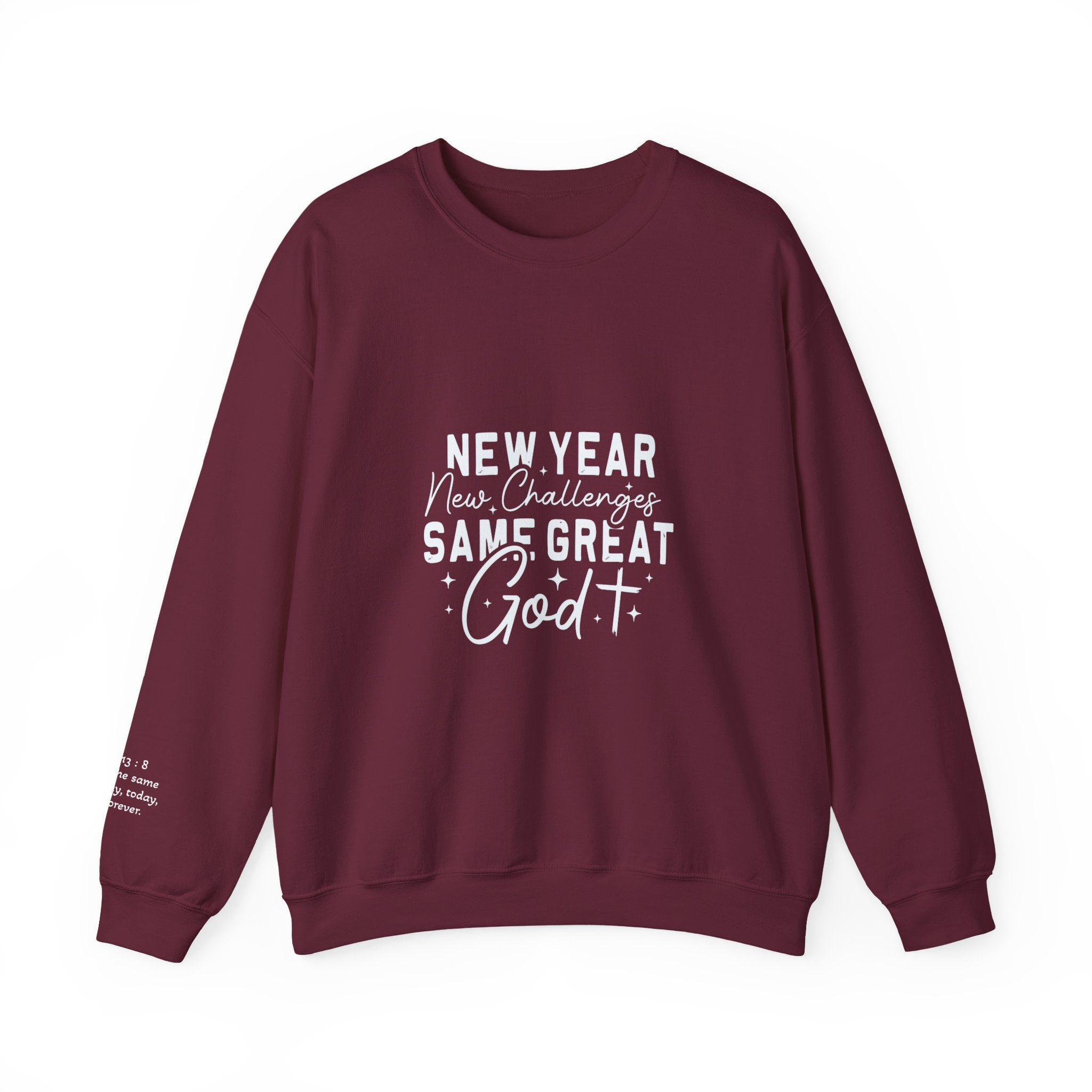 New Year New Challenges Same God Crewneck Sweatshirt