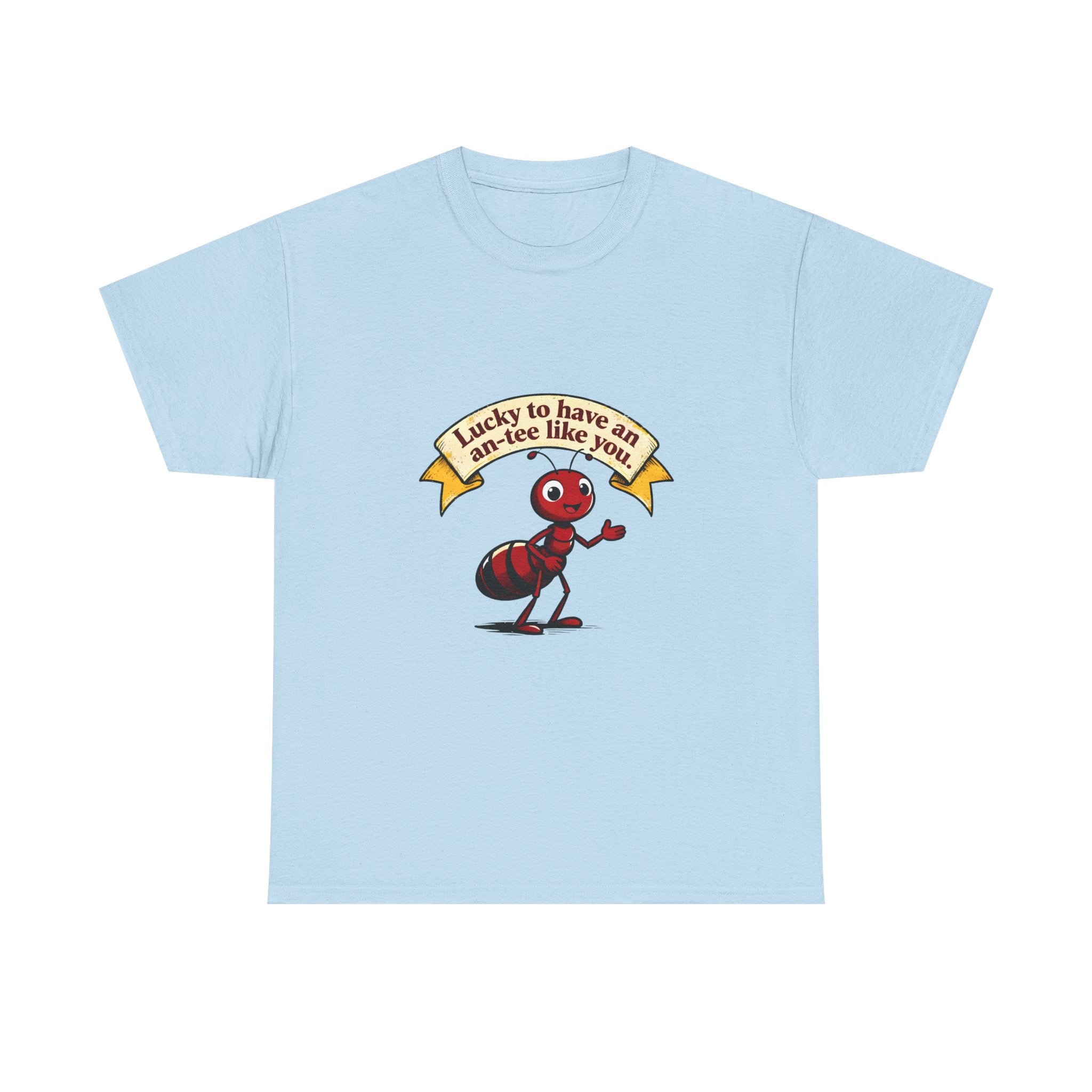 Ant-Like You Tee – "Lucky to Have an-tee Like You" Cute Ant Graphic T-Shirt