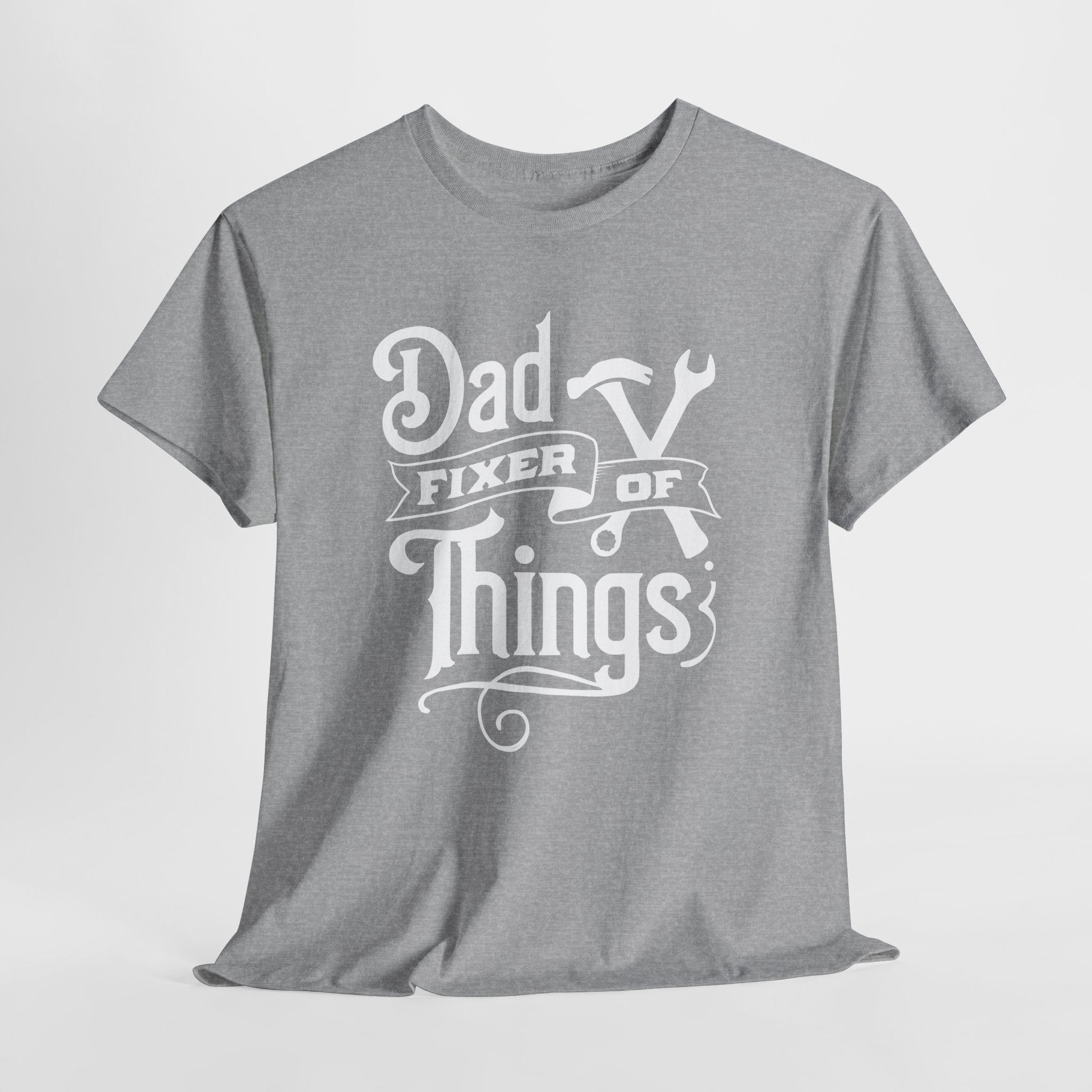 Dad - Fixer of Things T-Shirt, Father’s Day Gift Tee, Dad Appreciation Shirt