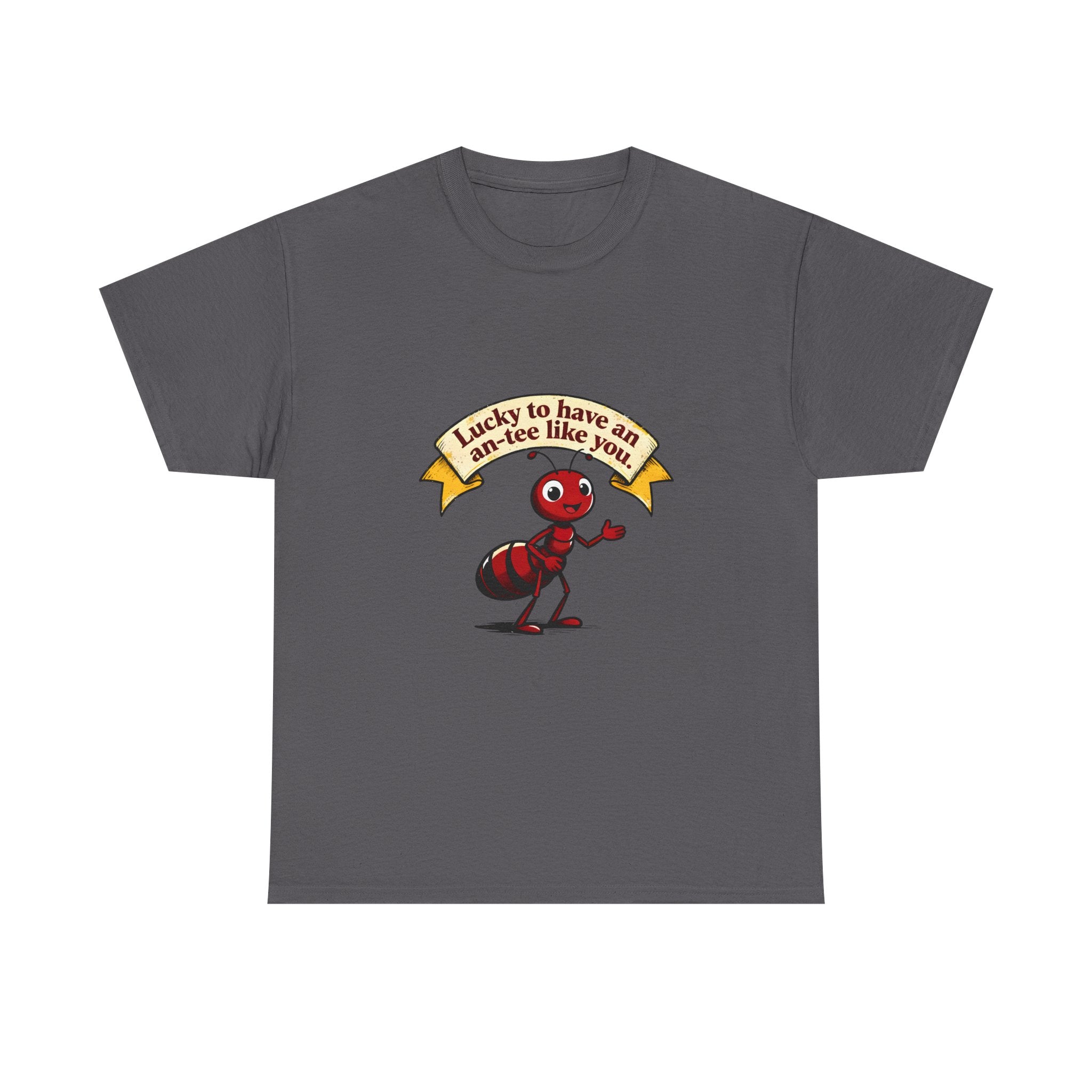 Ant-Like You Tee – "Lucky to Have an-tee Like You" Cute Ant Graphic T-Shirt