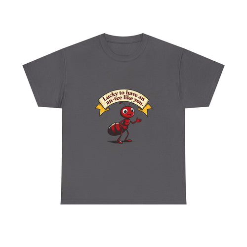 Ant-Like You Tee – "Lucky to Have an-tee Like You" Cute Ant Graphic T-Shirt