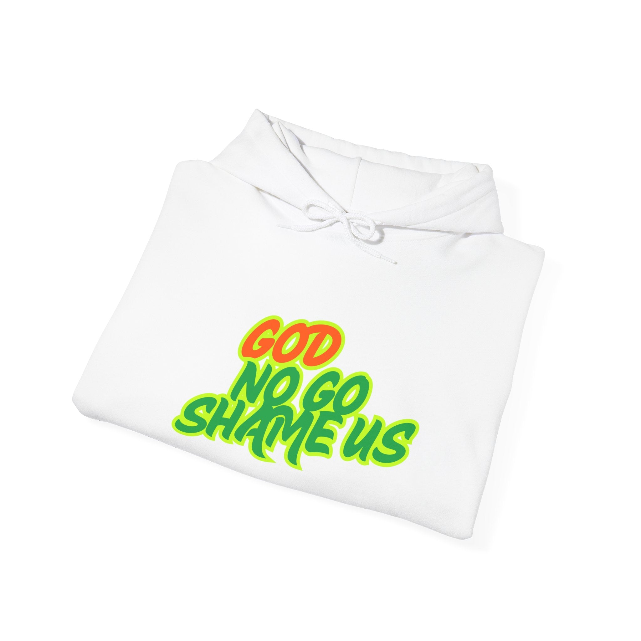 Hoodie – "God No Go Shame Us" Bright Script Pullover