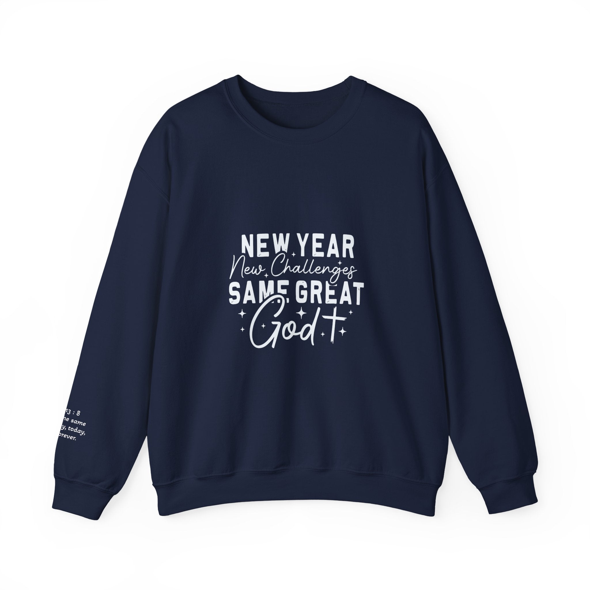 New Year New Challenges Same God Crewneck Sweatshirt
