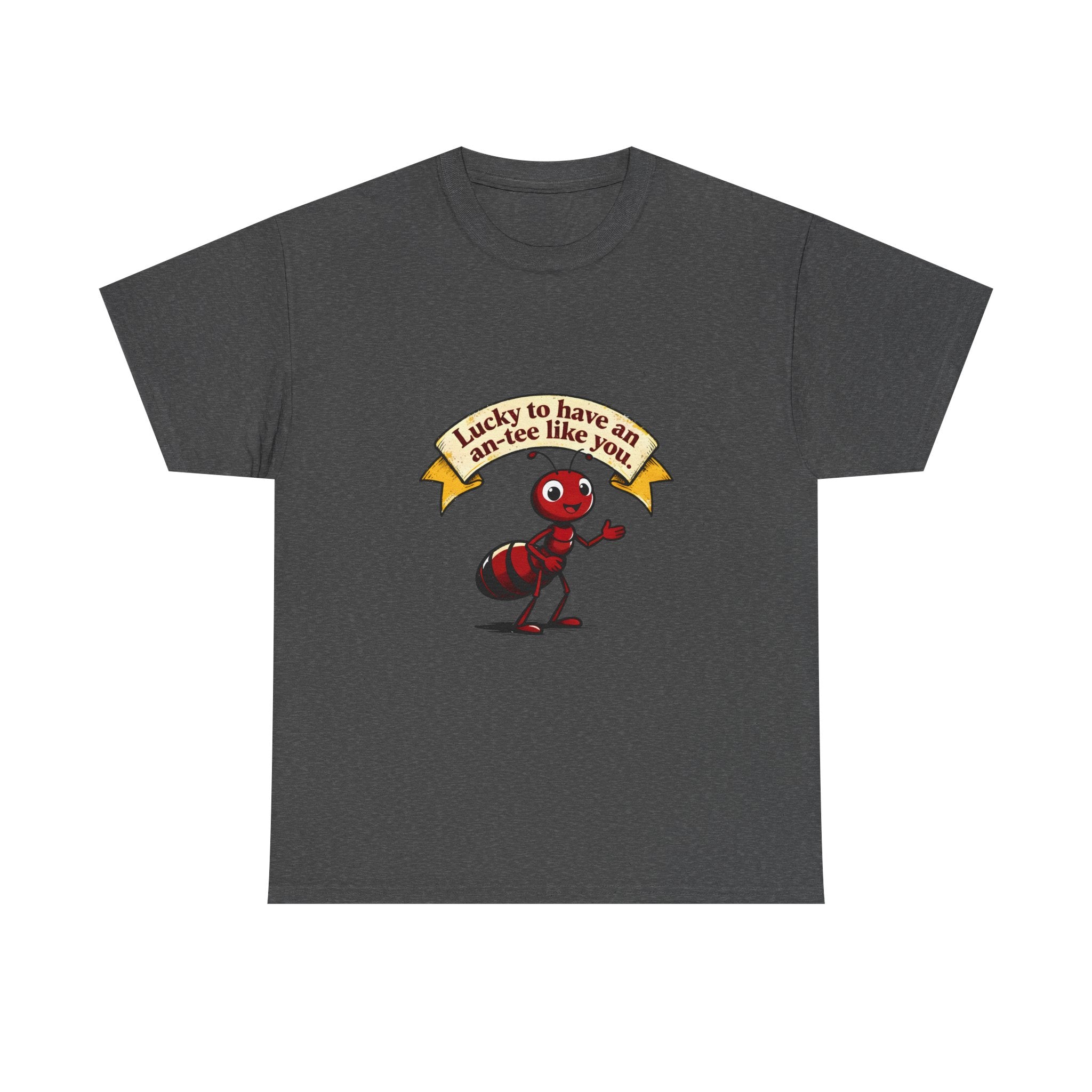 Ant-Like You Tee – "Lucky to Have an-tee Like You" Cute Ant Graphic T-Shirt