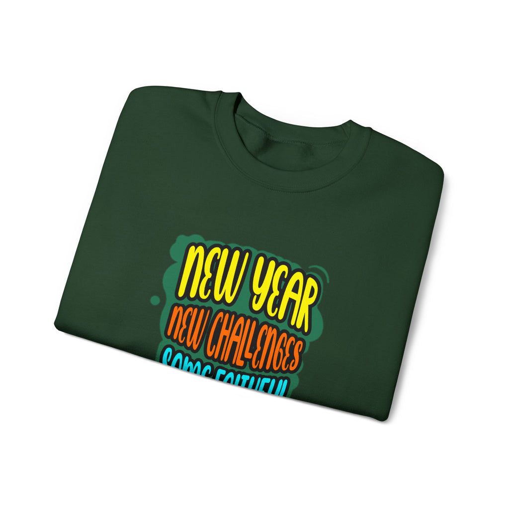 New Year New Challenges Same Faithful God Sweatshirt | Christian New Year