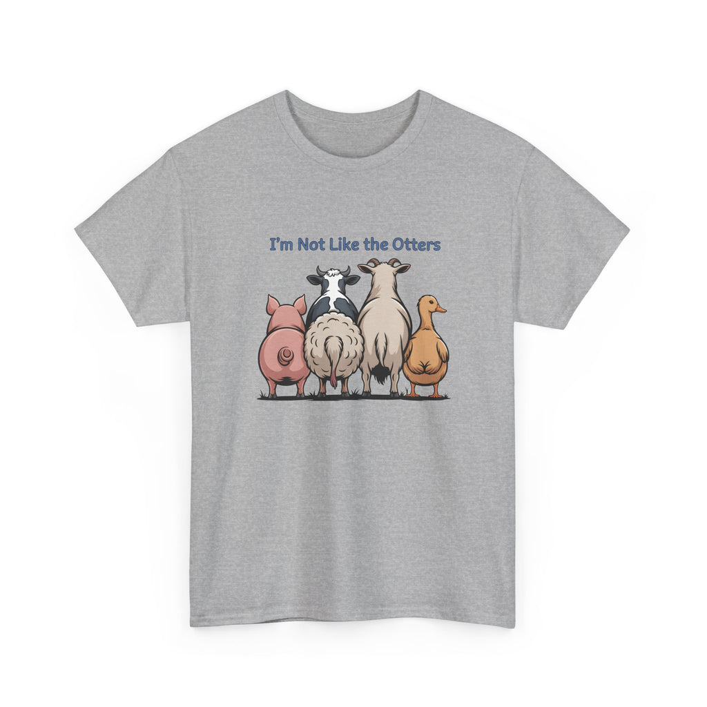 Funny Farm Animal Tee — "I'm Not Like the Otters" Graphic T-Shirt