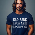 Funny Dad T-Shirt — "Dad Bank" Humorous Father's Day Gift