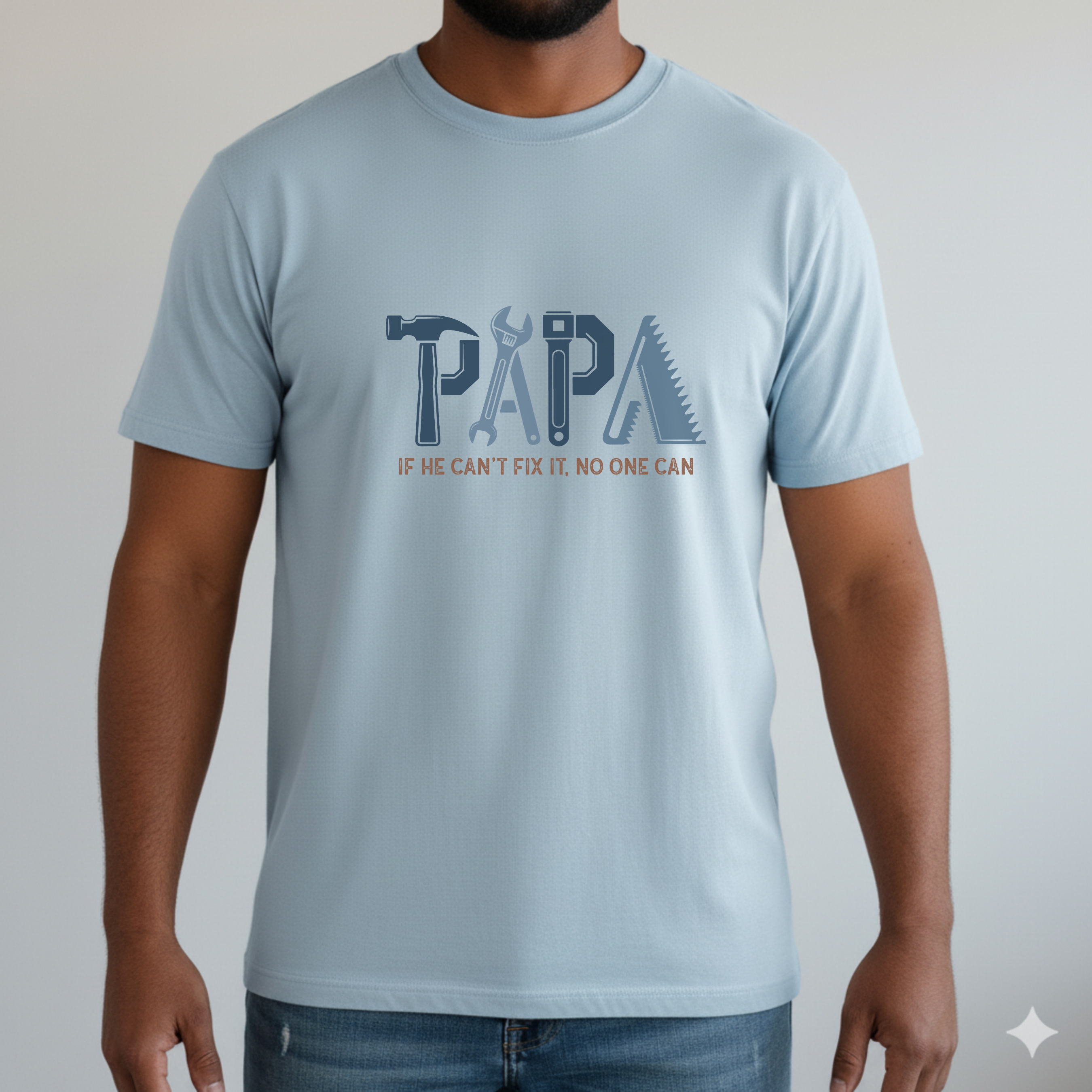 Papa Fix-It T-Shirt — "If He Can't Fix It, No One Can"
