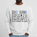 Dad Bank Crewneck Sweatshirt — Funny Father’s Day Gift with 'Dad Bank' Checklist Design