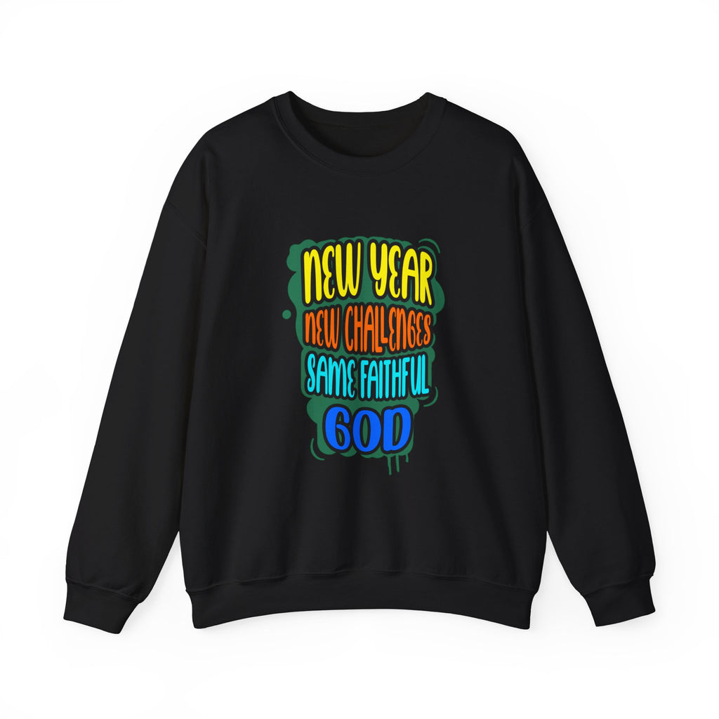 New Year New Challenges Same Faithful God Sweatshirt | Christian Crewneck