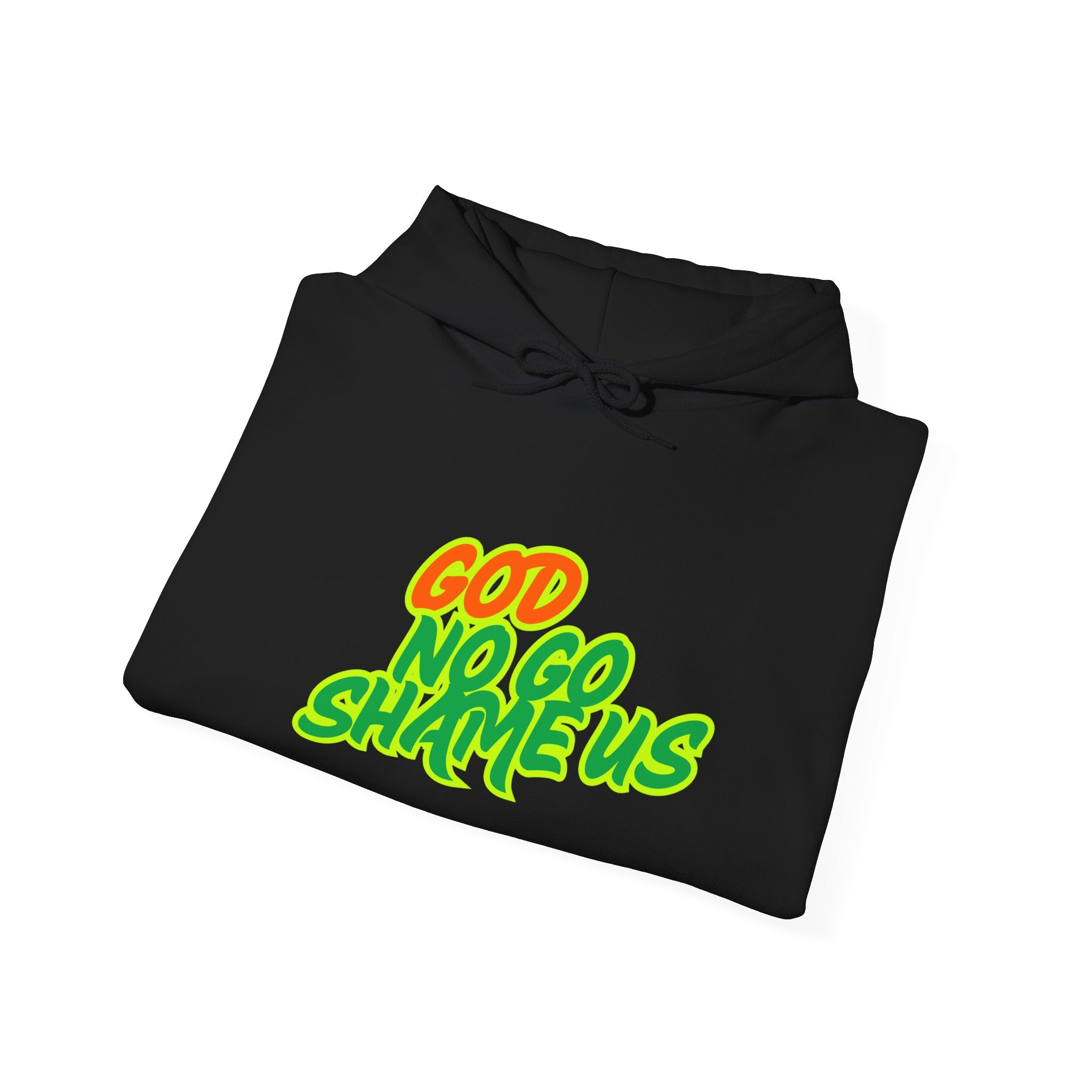 Hoodie – "God No Go Shame Us" Bright Script Pullover