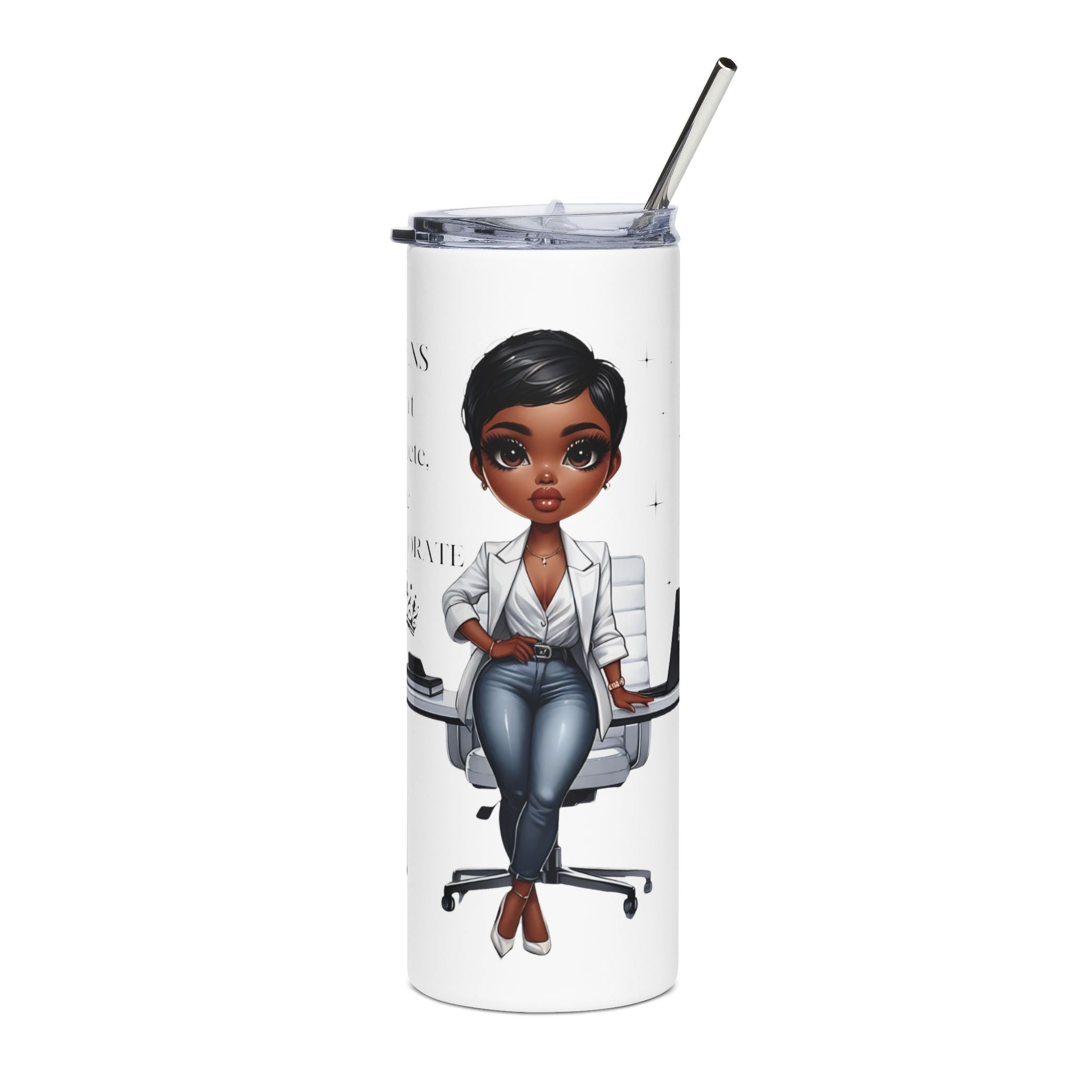 Queens Don't Compete, We Collaborate' Office Boss Babe Design —  20oz Stainless Tumbler