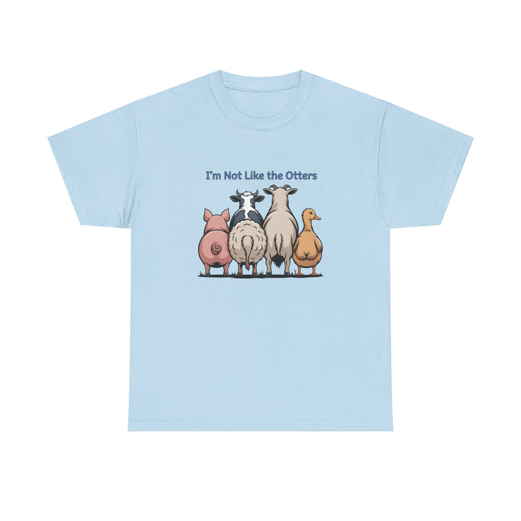 Funny Farm Animal Tee — "I'm Not Like the Otters" Graphic T-Shirt