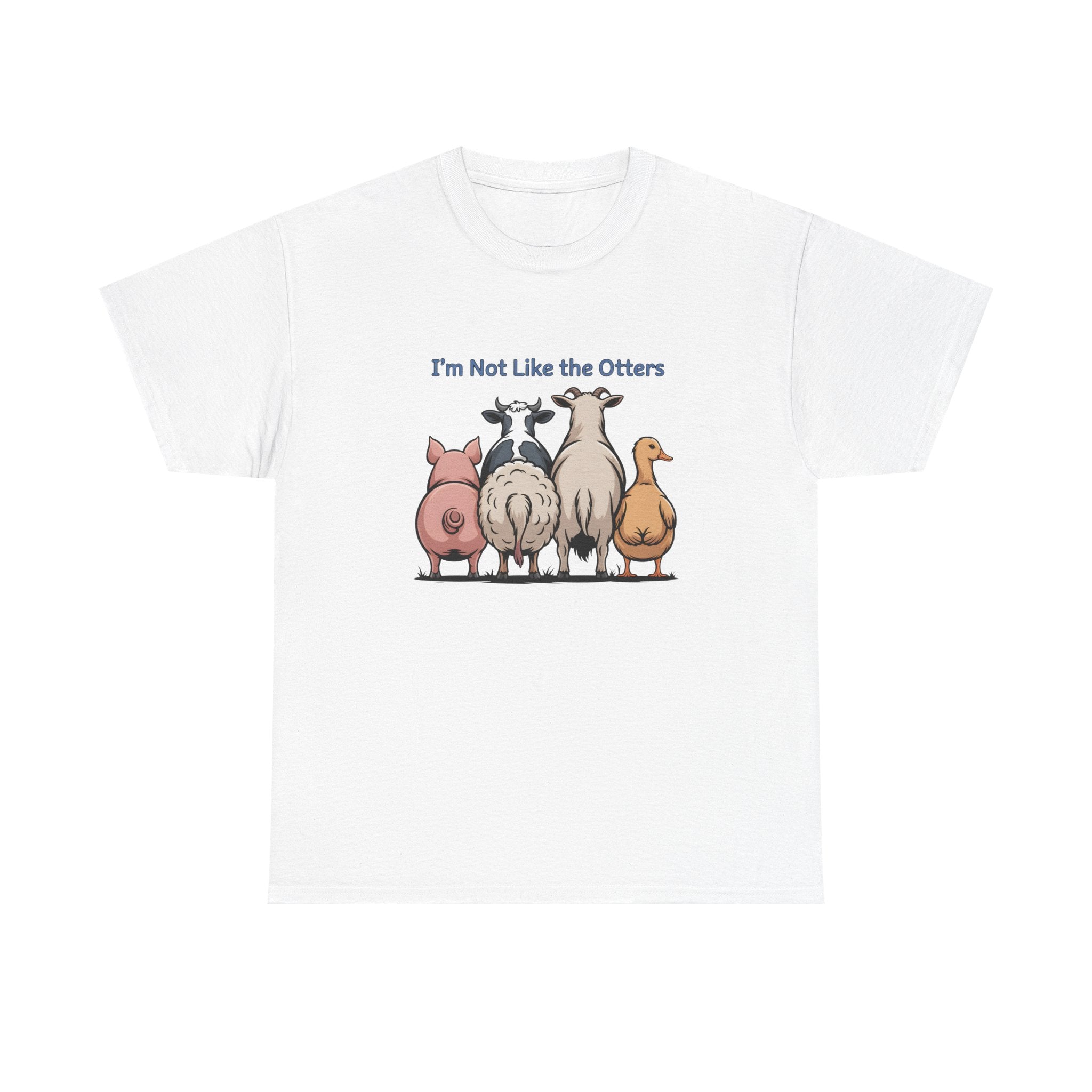 Funny Farm Animal Tee — "I'm Not Like the Otters" Graphic T-Shirt