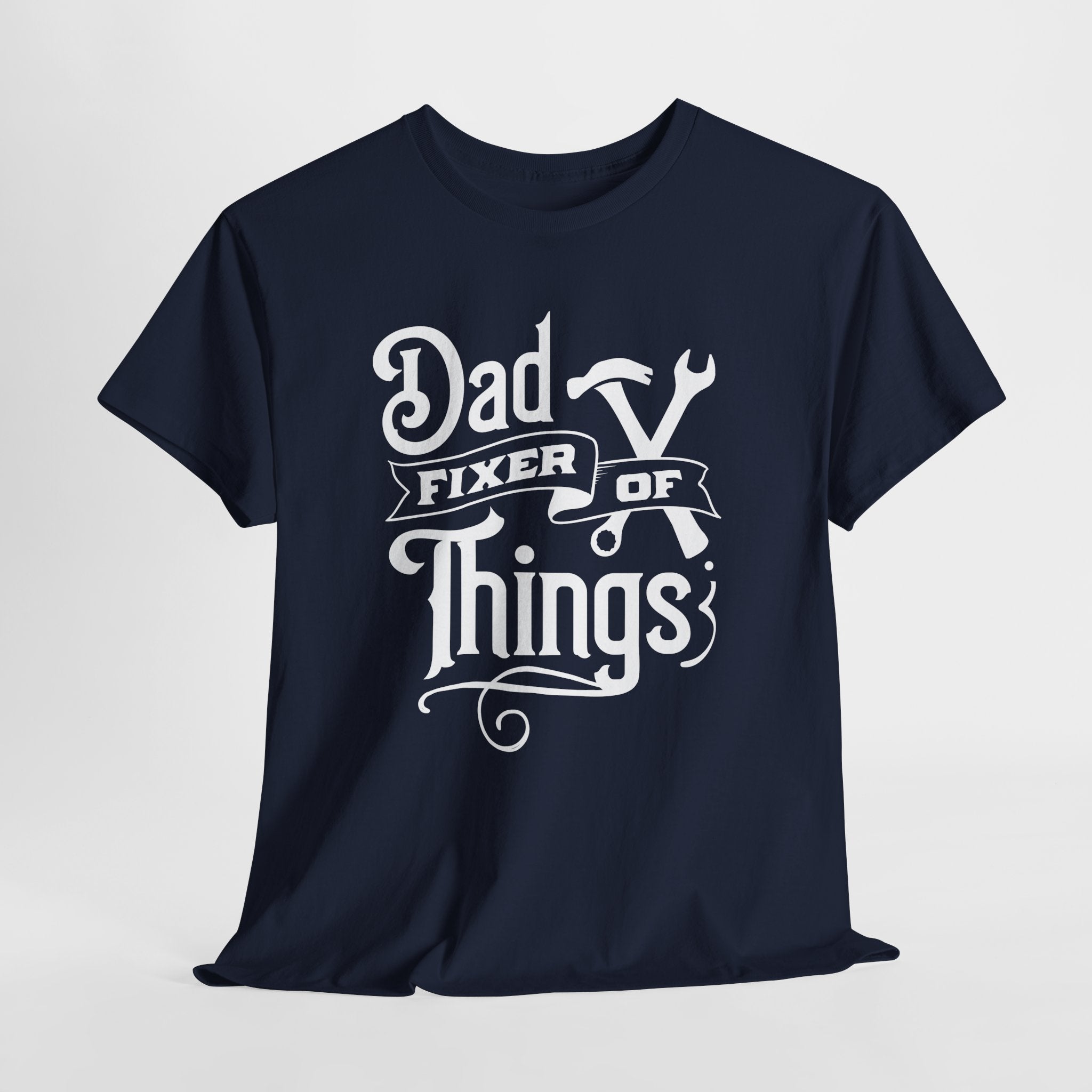 Dad - Fixer of Things T-Shirt, Father’s Day Gift Tee, Dad Appreciation Shirt