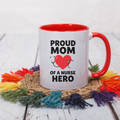 Proud Mom of a Nurse Hero Mug — Gift for Nurse's Mom